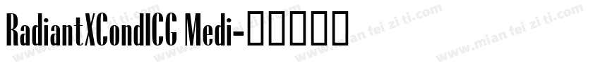 RadiantXCondICG Medi字体转换